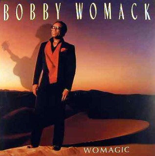 BOBBY WOMACK - WOMAGIC