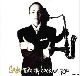 SADE - TURN MY BACK ON YOU / KEEP LOOKING