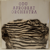 ODU AFROBEAT ORCHESTRA: REVENGE OF THE ONE-EYED HYENA