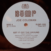 JOE COLEMAN: GET IT OFF THE GROUND / IT'S NOT ME YOU LOVE