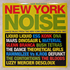 VARIOUS: NEW YORK NOISE (DANCE MUSIC FROM THE NEW YORK UNDERGROUND 1978-1982)