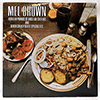 MEL BROWN: EIGHTEEN POUNDS OF UNCLEAN CHITLINS & OTHER GREASY BLUES SPECIALITIES