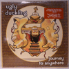 UGLY DUCKLING: JOURNEY TO ANYWHERE
