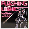 KANYE WEST FEAT. DWELE: FLASHING LIGHTS