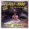 PLAYYA 1000 WITH THE D'KSTER: MO' DRAMA