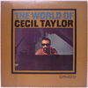 CECIL TAYLOR: THE WORLD OF