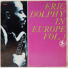 ERIC DOLPHY: IN EUROPE VOL. 1