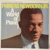 PHINEAS NEWBORN JR: A WORLD OF PIANO / STEREO