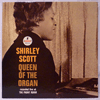 SHIRLEY SCOTT: QUEEN OF THE ORGAN - RECORDED LIVE AT THE FRONT ROOM / MONO