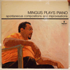 CHARLES MINGUS: MINGUS PLAYS PIANO