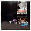 THREE SOUNDS / 3 SOUNDS: HERE WE COME