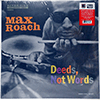 MAX ROACH: DEEDS, NOT WORDS