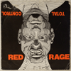 RED RAGE: TOTAL CONTROL / I GIVE YOU THIS