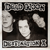 DEAD MOON: DESTINATION X