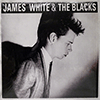 JAMES WHITE & THE BLACKS: CONTORT YOURSELF