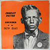 CHARLEY PATTON: FOUNDER OF THE DELTA BLUES