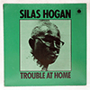 SILAS HOGAN: TROUBLE AT HOME