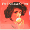 VARIOUS: FOR THE LOVE OF YOU