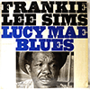 FRANKIE LEE SIMS: LUCY MAE BLUES