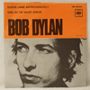 BOB DYLAN: QUEEN JANE APPROXIMATELY / ONE OF US MUST KNOW (SOONER OR LATER)