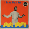 JAMES BROWN: I DO JUST WHAT I WANT