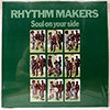 RHYTHM MAKERS: SOUL ON YOUR SIDE